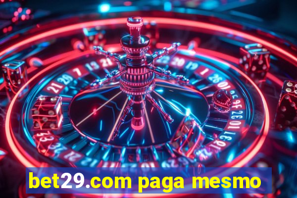 bet29.com paga mesmo